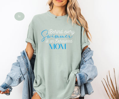 Behind every Swimmer is a Exhausted Mom T-shirt, Comfort Color T-shirt, Swimmer T-shirt, Swim Team T-shirt