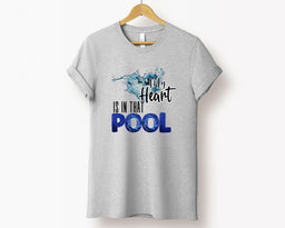 My Heart is in That Pool T-Shirt