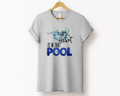 My Heart is in That Pool T-Shirt