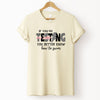 If You're Testing My Waters, You Better Know How To Swim T-Shirt