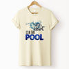 My Heart is in That Pool T-Shirt