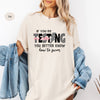 If you're testing my water, you better know how to swim T-Shirt
